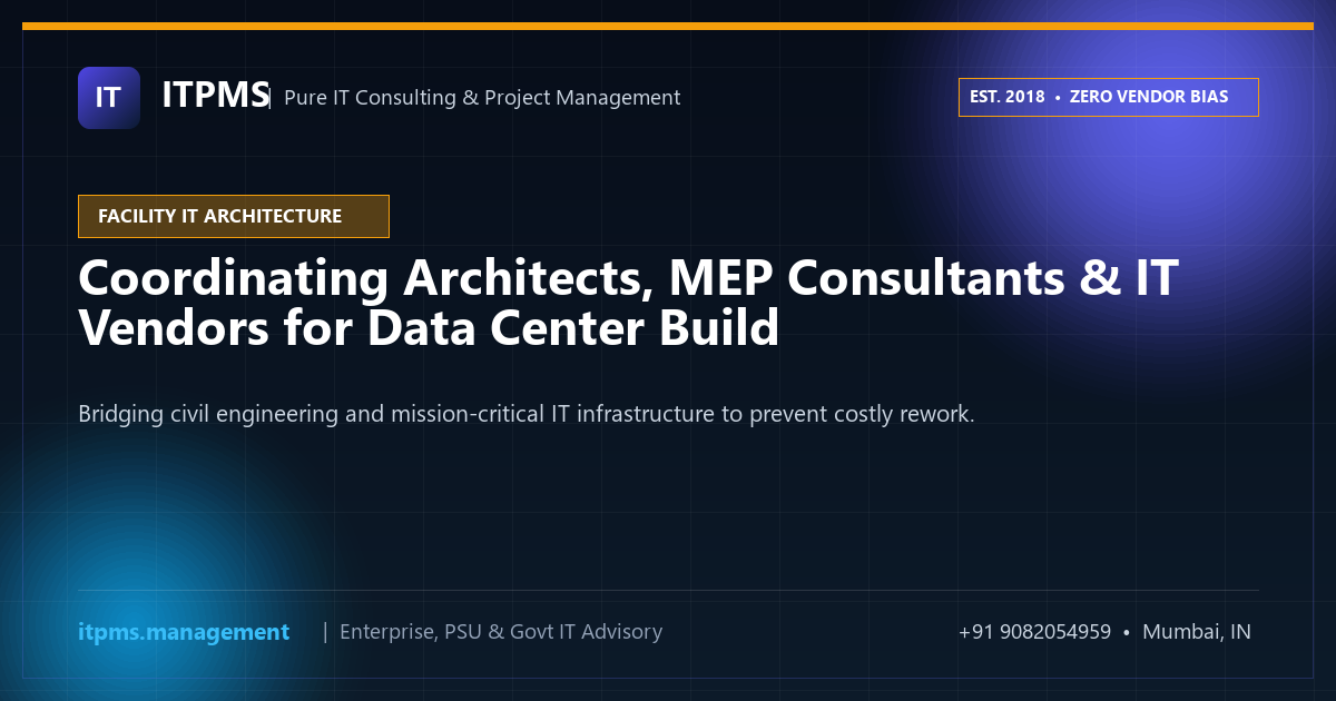 Coordinating Architects, MEP Consultants and IT Vendors for a New Enterprise Data Center