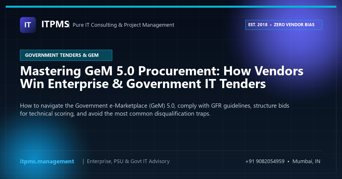 Mastering GeM 5.0 Procurement: How Vendors Win Enterprise & Government IT Tenders