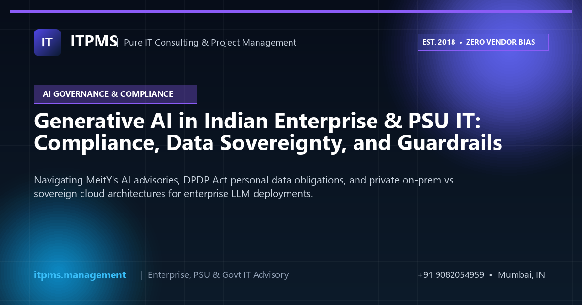 Generative AI in Indian Enterprise & PSU IT: Compliance, Data Sovereignty, and Guardrails